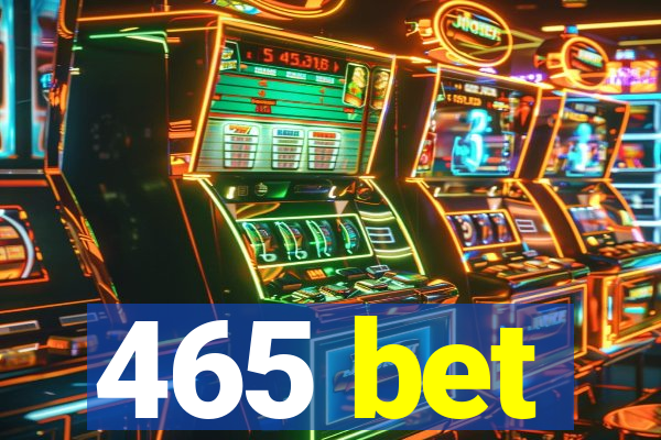 465 bet